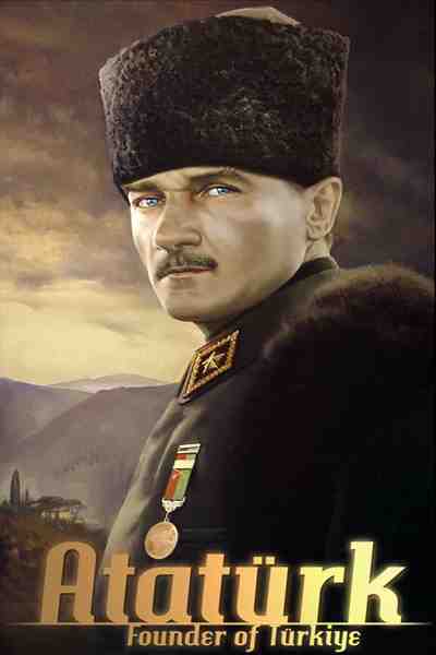 Atatürk - Founder Of Modern Turkey